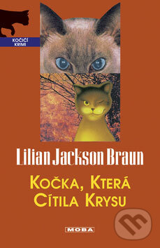 Kniha: Kočka, která cítila krysu (Lilian Jackson Braun). Moba, 2008 Kniha: Kočka, která cítila krysu (Lilian Jackson Braun). Moba, 2008