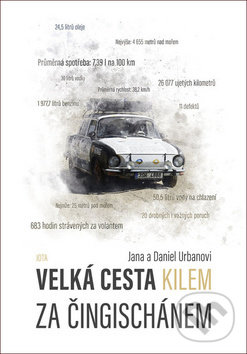 Kniha: Velká cesta kilem za Čingischánem (Daniel Urban). Jota, 2020 Kniha: Velká cesta kilem za Čingischánem (Daniel Urban). Jota, 2020