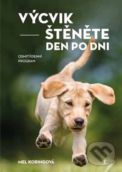 Kniha: Výcvik štěněte den po dni (Mel Koring). Esence, 2019 Kniha: Výcvik štěněte den po dni (Mel Koring). Esence, 2019