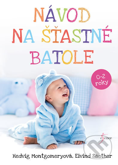 Kniha: Návod na šťastné batole (Hedvig Montgomery). Esence, 2019 Kniha: Návod na šťastné batole (Hedvig Montgomery). Esence, 2019