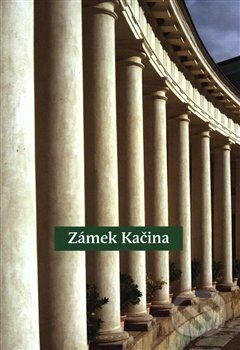 Kniha: Zámek Kačina (Artefactum). Artefactum, 2019 Kniha: Zámek Kačina (Artefactum). Artefactum, 2019