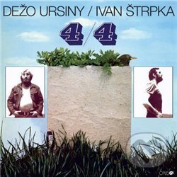 Hudební CD: Ivan Štrpka, Dežo Ursiny: 4/4 LP (Warner Music). Warner Music, 2019 Hudební CD: Ivan Štrpka, Dežo Ursiny: 4/4 LP (Warner Music). Warner Music, 2019