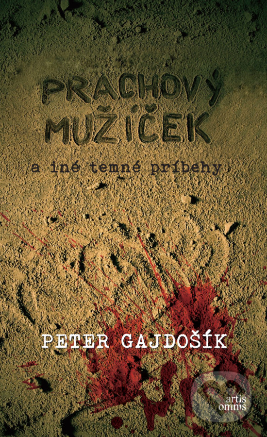Kniha: Prachový mužíček (Peter Gajdošík). Artis Omnis, 2019 Kniha: Prachový mužíček (Peter Gajdošík). Artis Omnis, 2019