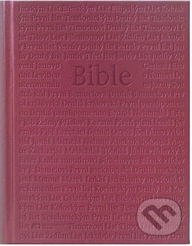 Kniha: Bible (Česká biblická společnost). Česká biblická společnost, 2019 Kniha: Bible (Česká biblická společnost). Česká biblická společnost, 2019