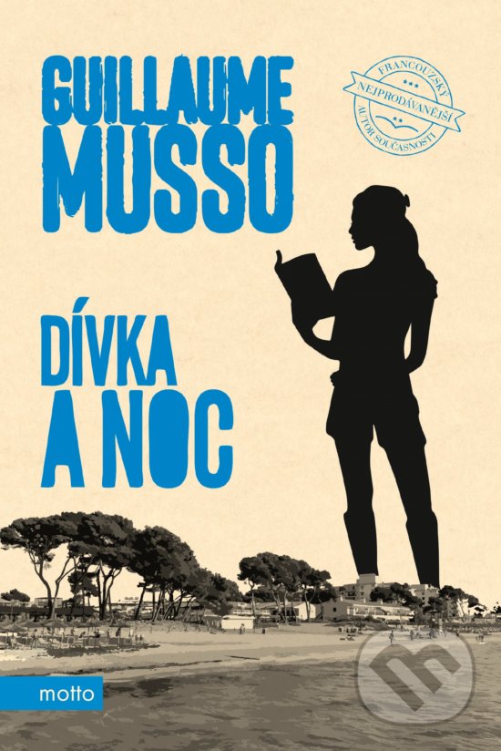 Kniha: Dívka a noc (Guillaume Musso). Motto, 2019 Kniha: Dívka a noc (Guillaume Musso). Motto, 2019
