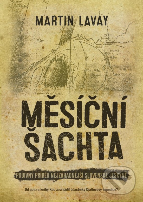 Kniha: Měsíční šachta (Martin Lavay). XYZ, 2019 Kniha: Měsíční šachta (Martin Lavay). XYZ, 2019