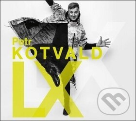 Hudební CD: Petr Kotvald: LX (Supraphon). Supraphon, 2019 Hudební CD: Petr Kotvald: LX (Supraphon). Supraphon, 2019