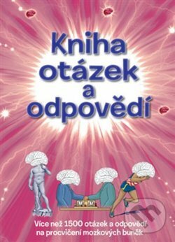 Kniha: Kniha otázek a odpovědí (Svojtka&Co.). Svojtka&Co., 2019 Kniha: Kniha otázek a odpovědí (Svojtka&Co.). Svojtka&Co., 2019