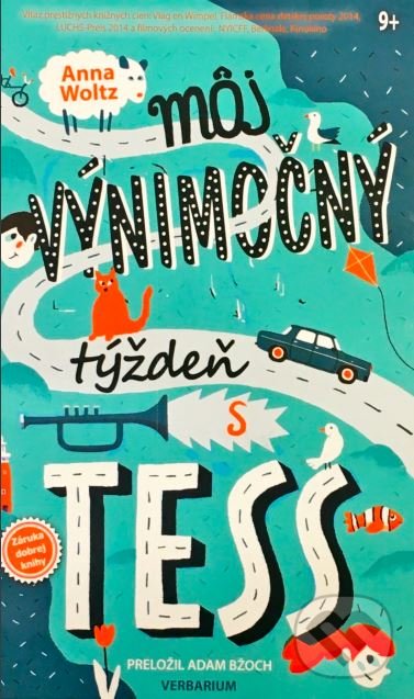 Kniha: Môj výnimočný týždeň s Tess (Anna Woltz). Verbarium, 2019 Kniha: Môj výnimočný týždeň s Tess (Anna Woltz). Verbarium, 2019