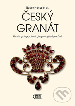 Kniha: Český granát (Radek Hanus). Granit, 2019 Kniha: Český granát (Radek Hanus). Granit, 2019