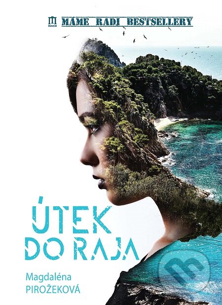 E-kniha: Útek do raja (Magdaléna Pirožeková). Vydavateľstvo Maxim, 2019 E-kniha: Útek do raja (Magdaléna Pirožeková). Vydavateľstvo Maxim, 2019