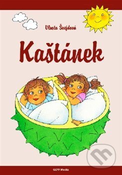 Kniha: Kaštánek (Vlasta Švejdová). GLYF Media, 2016 Kniha: Kaštánek (Vlasta Švejdová). GLYF Media, 2016