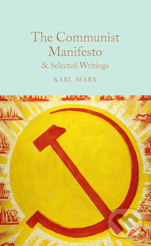 Kniha: The Communist Manifesto (Karl Marx). Pan Macmillan, 2018 Kniha: The Communist Manifesto (Karl Marx). Pan Macmillan, 2018