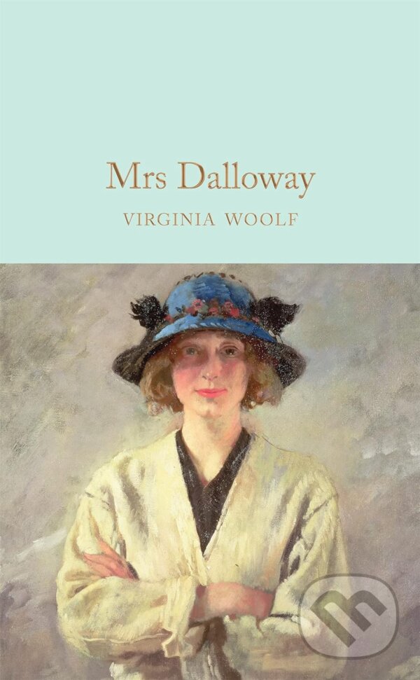 Kniha: Mrs Dalloway (Virginia Woolf). Pan Macmillan, 2017 Kniha: Mrs Dalloway (Virginia Woolf). Pan Macmillan, 2017
