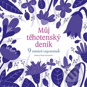 Kniha: Můj těhotenský deník (Elena Veronesiová). Fortuna Libri ČR, 2019 Kniha: Můj těhotenský deník (Elena Veronesiová). Fortuna Libri ČR, 2019