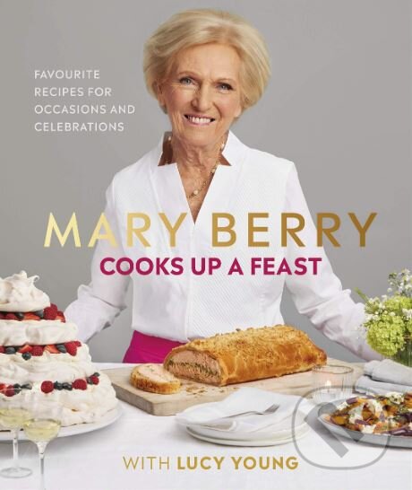 Kniha: Cooks Up A Feast (Lucy Young a Mary Berry). Dorling Kindersley, 2019 Kniha: Cooks Up A Feast (Lucy Young a Mary Berry). Dorling Kindersley, 2019
