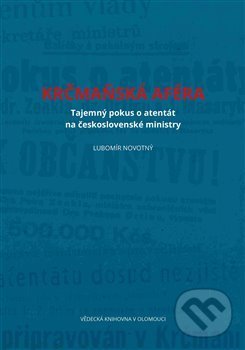 Kniha: Krčmaňská aféra (Lubomír Novotný). Vědecká knihovna v Olomouci, 2017 Kniha: Krčmaňská aféra (Lubomír Novotný). Vědecká knihovna v Olomouci, 2017