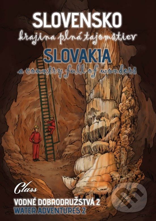 Kniha: Slovensko – krajina plná tajomstiev (Class). Class, 2018 Kniha: Slovensko – krajina plná tajomstiev (Class). Class, 2018