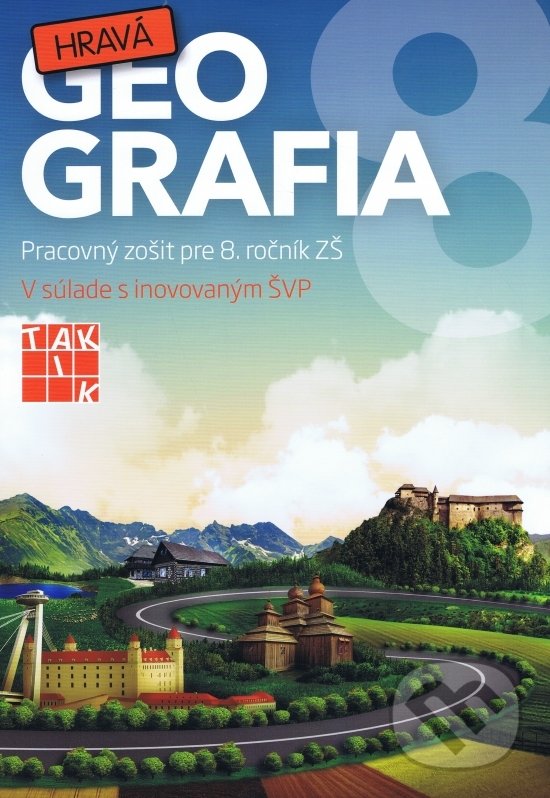 Kniha: Hravá geografia 8 (Taktik). Taktik, 2018 Kniha: Hravá geografia 8 (Taktik). Taktik, 2018