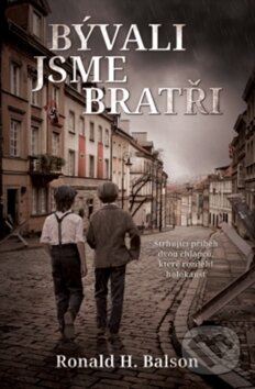 Kniha: Bývali jsme bratři (H. Ronald Balson). Kontrast, 2019 Kniha: Bývali jsme bratři (H. Ronald Balson). Kontrast, 2019