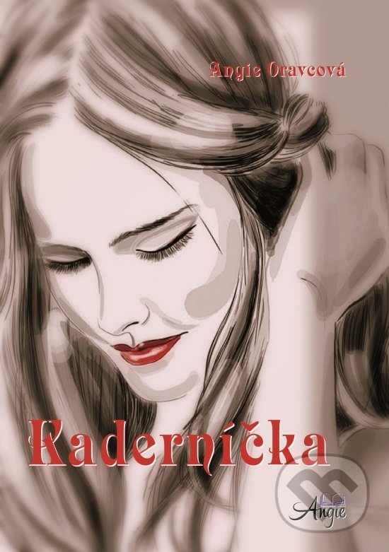 Kniha: Kaderníčka (Angie Oravcová). Vydavateľstvo Angie, 2017 Kniha: Kaderníčka (Angie Oravcová). Vydavateľstvo Angie, 2017