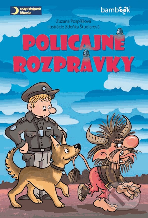 Kniha: Policajné rozprávky (Zuzana Pospíšilová). Bambook, 2019 Kniha: Policajné rozprávky (Zuzana Pospíšilová). Bambook, 2019