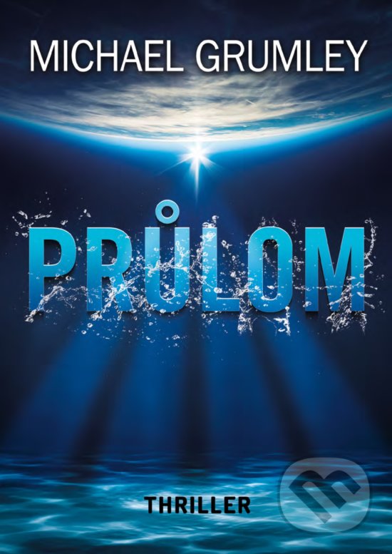 Kniha: Průlom (Michael C. Grumley). CPRESS, 2019 Kniha: Průlom (Michael C. Grumley). CPRESS, 2019