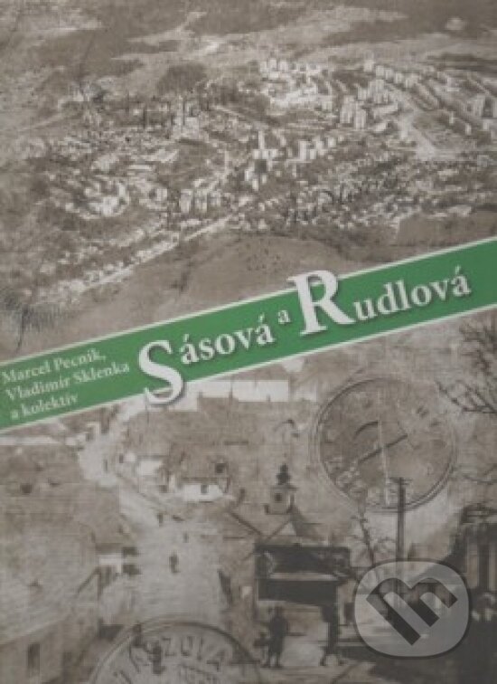 Kniha: Sásová a Rudlová (Marcel Pecník). Agentúra MP, 2010 Kniha: Sásová a Rudlová (Marcel Pecník). Agentúra MP, 2010