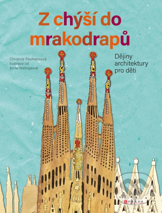Kniha: Z chýší do mrakodrapů (Christine Paxmann). CPRESS, 2019 Kniha: Z chýší do mrakodrapů (Christine Paxmann). CPRESS, 2019