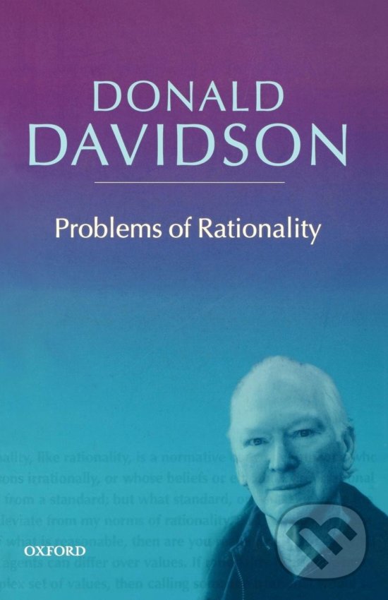 Kniha: Problems of Rationality (Donald Davidson). Oxford University Press, 2004 Kniha: Problems of Rationality (Donald Davidson). Oxford University Press, 2004