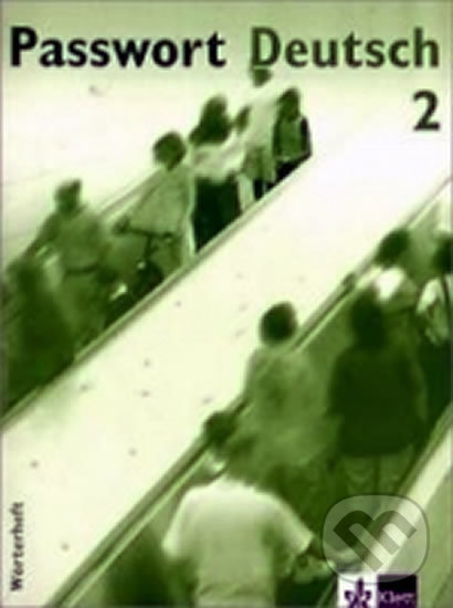 Kniha: Passwort Deutsch 2 (Ulrike Albrecht, Dorothea Dane a Gaby Grüßhaber). Klett, 2011 Kniha: Passwort Deutsch 2 (Ulrike Albrecht, Dorothea Dane a Gaby Grüßhaber). Klett, 2011