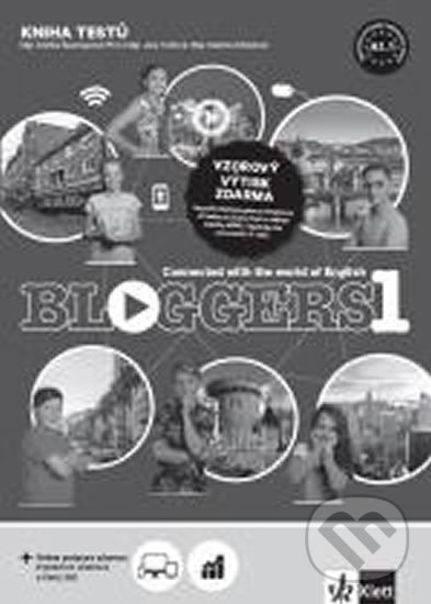 Kniha: Bloggers 1 – kniha testů (Klett). Klett, 2018 Kniha: Bloggers 1 – kniha testů (Klett). Klett, 2018