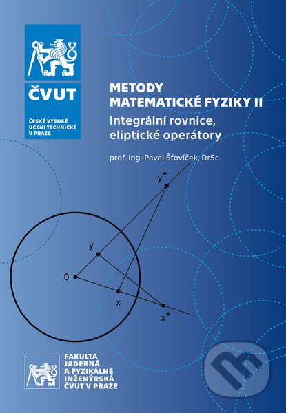Kniha: Metody matematické fyziky II. (Pavel Šťovíček). CVUT Praha, 2017 Kniha: Metody matematické fyziky II. (Pavel Šťovíček). CVUT Praha, 2017