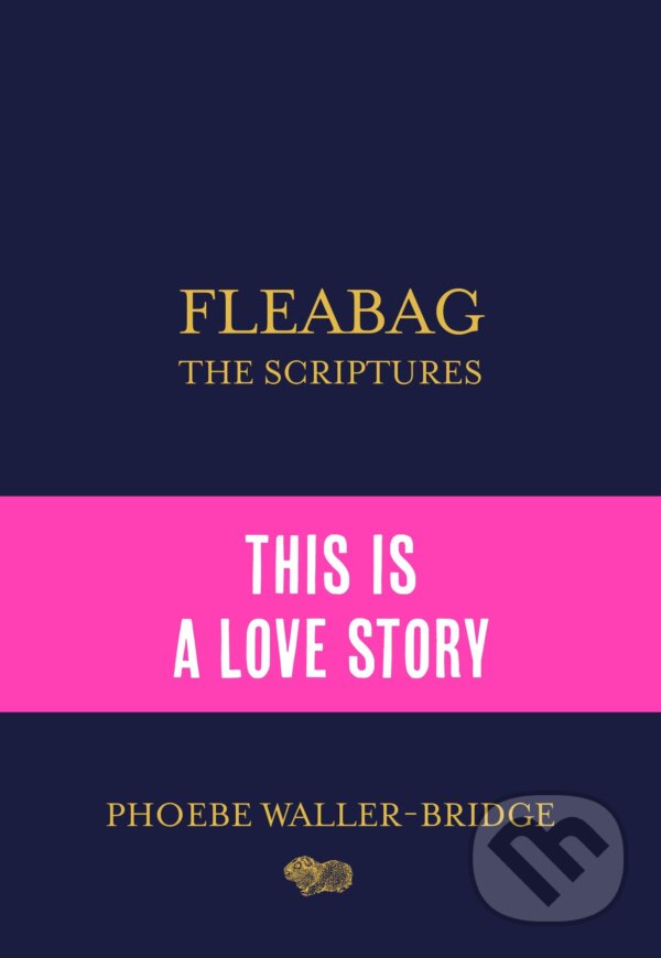 Kniha: Fleabag: The Scriptures (Phoebe Waller-Bridge). Hodder and Stoughton, 2019 Kniha: Fleabag: The Scriptures (Phoebe Waller-Bridge). Hodder and Stoughton, 2019