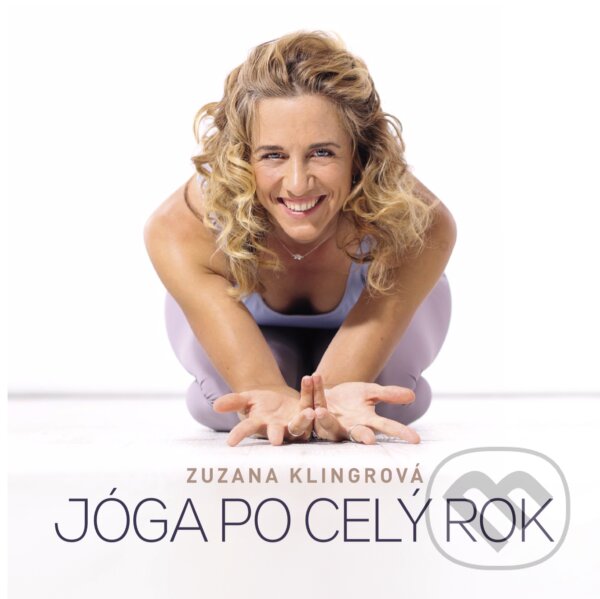 E-kniha: Jóga po celý rok (Zuzana Klingrová). CPRESS, 2019 E-kniha: Jóga po celý rok (Zuzana Klingrová). CPRESS, 2019