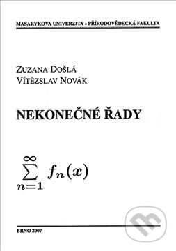 Kniha: Nekonečné řady (Zuzana Došlá). Masarykova univerzita, 2013 Kniha: Nekonečné řady (Zuzana Došlá). Masarykova univerzita, 2013