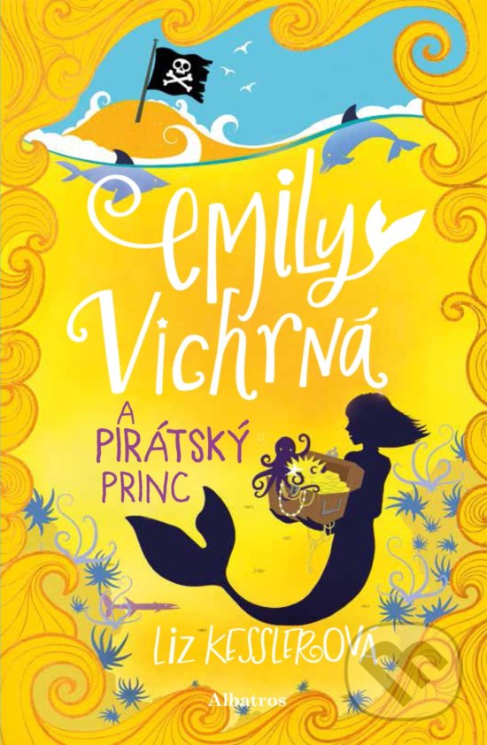 Kniha: Emily Vichrná a pirátský princ (Liz Kessler). Albatros CZ, 2019 Kniha: Emily Vichrná a pirátský princ (Liz Kessler). Albatros CZ, 2019