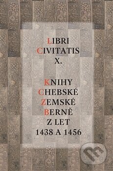 Kniha: Libri Civitatis X. (Tomáš Klír). Scriptorium, 2017 Kniha: Libri Civitatis X. (Tomáš Klír). Scriptorium, 2017
