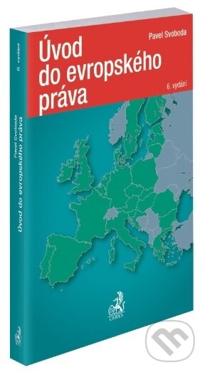 Kniha: Úvod do evropského práva (Pavel Svoboda). C. H. Beck, 2019 Kniha: Úvod do evropského práva (Pavel Svoboda). C. H. Beck, 2019