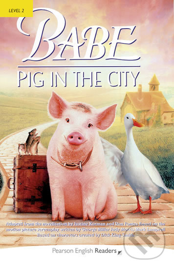 Kniha: Babe - Pig in the City (George Miller). Pearson, 2008 Kniha: Babe - Pig in the City (George Miller). Pearson, 2008