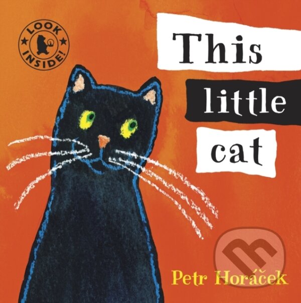 Kniha: This Little Cat (Petr Horacek). Walker books, 2009 Kniha: This Little Cat (Petr Horacek). Walker books, 2009