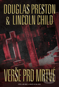 Kniha: Verše pro mrtvé (Douglas Preston a Lincoln Child). BB/art, 2019 Kniha: Verše pro mrtvé (Douglas Preston a Lincoln Child). BB/art, 2019