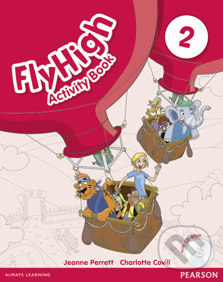 Kniha: Fly High 2: Activity Book (Jeanne Perrett). Pearson, 2010 Kniha: Fly High 2: Activity Book (Jeanne Perrett). Pearson, 2010