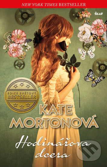 Kniha: Hodinářova dcera (Kate Morton). Ikar CZ, 2019 Kniha: Hodinářova dcera (Kate Morton). Ikar CZ, 2019