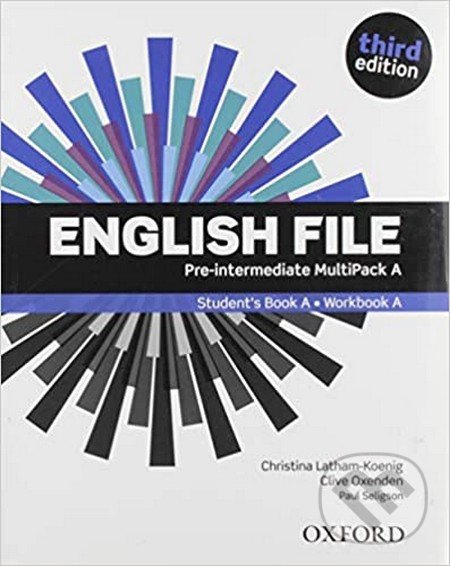 Kniha: New English File - Pre-intermediate - Multipack A (Christina Latham-Koenig a Clive Oxenden). Oxford University Press, 2019 Kniha: New English File - Pre-intermediate - Multipack A (Christina Latham-Koenig a Clive Oxenden). Oxford University Press, 2019