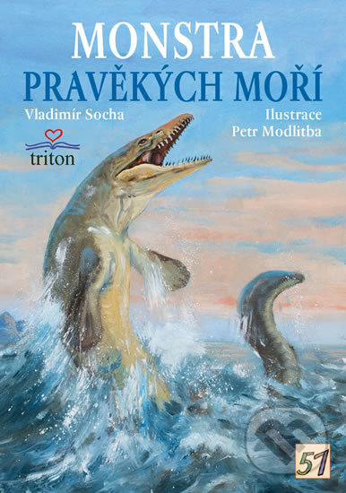 Kniha: Monstra pravěkých moří (Vladimír Socha). Triton, 2019 Kniha: Monstra pravěkých moří (Vladimír Socha). Triton, 2019