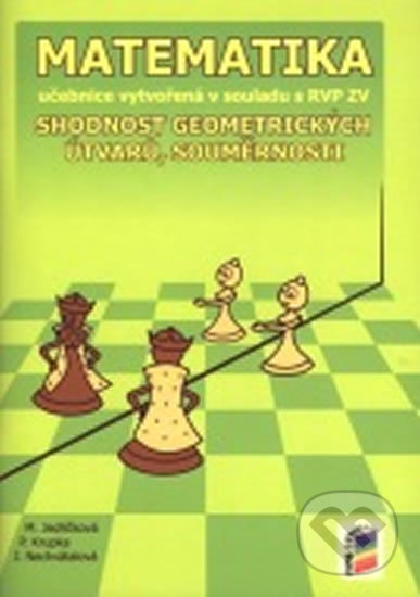 Kniha: Matematika: Shodnost geometrických útvarů, souměrnosti (NNS). NNS, 2015 Kniha: Matematika: Shodnost geometrických útvarů, souměrnosti (NNS). NNS, 2015