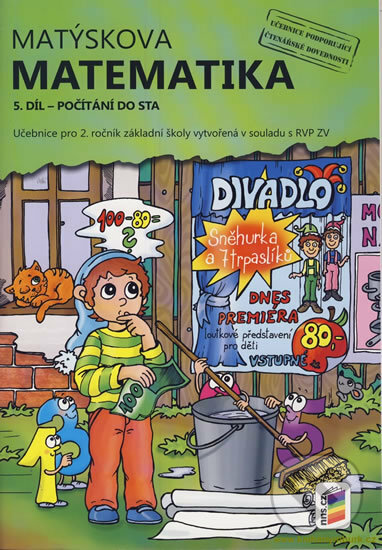 Kniha: Matýskova matematika, 5. díl - Počítání do 100 (NNS). NNS, 2015 Kniha: Matýskova matematika, 5. díl - Počítání do 100 (NNS). NNS, 2015