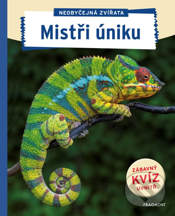 Kniha: Neobyčejná zvířata - Mistři úniku (Nakladatelství Fragment). Nakladatelství Fragment, 2019 Kniha: Neobyčejná zvířata - Mistři úniku (Nakladatelství Fragment). Nakladatelství Fragment, 2019