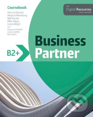 Kniha: Business Partner B2+ Coursebook (Bob Dignen, Iwonna Dubicka, Lizzie Wright, Marjorie Rosenberg a Mike Hogan). Pearson, 2019 Kniha: Business Partner B2+ Coursebook (Bob Dignen, Iwonna Dubicka, Lizzie Wright, Marjorie Rosenberg a Mike Hogan). Pearson, 2019